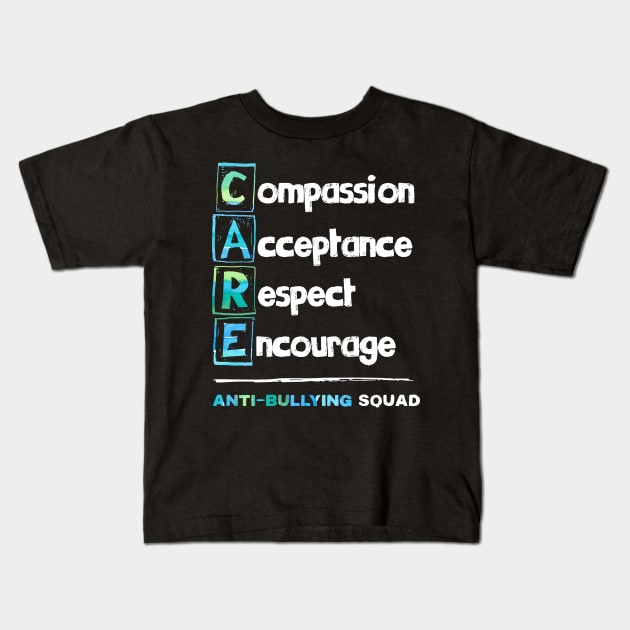 CARE - Compassion. Acceptance. Respect. Encourage. Kids T-Shirt by happiBod